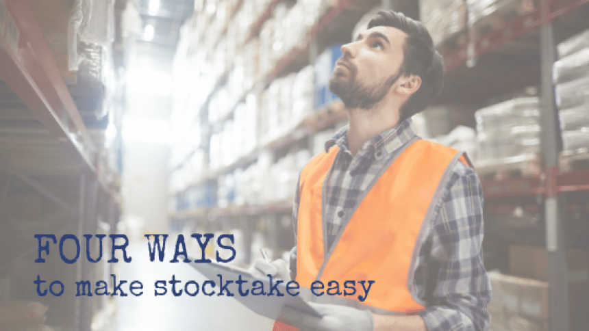 Four Ways To Make Stocktake Easy